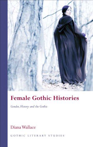 Female Gothic Histories: Gender, History and the Gothic (Gothic Literary Studies by Diana Wallace - used book at Perkology Books
