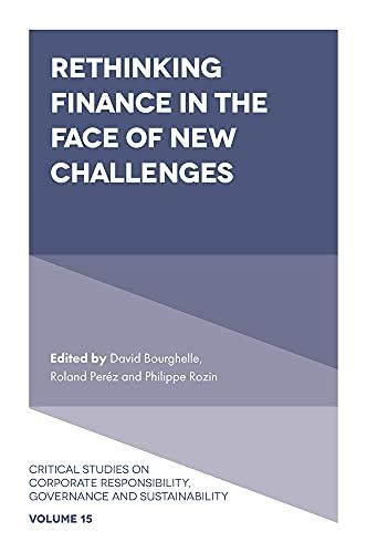 Rethinking Finance in the Face of New Challenges: 15 (Critical Studies on Corpor by David Bourghelle - used book at Perkology Books