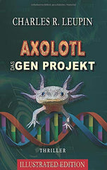 Axolotl Das Gen Projekt: Illustrated Edition - used book at Perkology Books