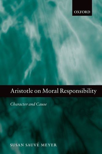 Aristotle on Moral Responsibility: Character and Cause [Hardcover] Meyer, Susan  by Susan Sauvé Meyer - used book at Perkology Books