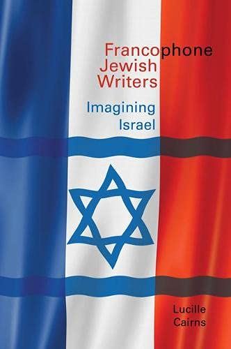 Francophone Jewish Writers: Imagining Israel: 40 (Contemporary French and Franco by Lucille Cairns - used book at Perkology Books