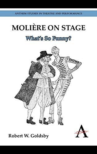 Moliï¿½re on Stage: Whatï¿½s So Funny?: 1 (Anthem Studies in Theatre and Perform - used book at Perkology Books