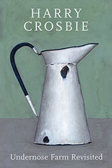 Undernose Farm: Revisited [Paperback] Crosbie, Harry by Harry Crosbie - used book at Perkology Books