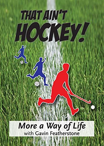 That Ain't Hockey - More a Way of Life Featherstone, Gavin - used book at Perkology Books