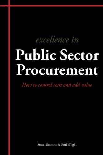 Excellence in Public Sector Procurement: How to Control Costs and Add Value [Pap by Stuart Emmett - used book at Perkology Books