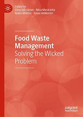 Food Waste Management: Solving the Wicked Problem [Hardcover] Nï¿½rvï¿½nen, Elin by Elina Närvänen - used book at Perkology Books