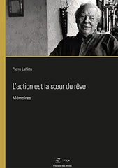 L'action est la soeur du rêve: Mémoires by Pierre Laffitte - used book at Perkology Books