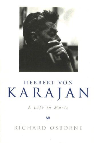 Herbert Von Karajan: A Life in Music [Paperback] Osborne, Richard by Richard Osborne - used book at Perkology Books