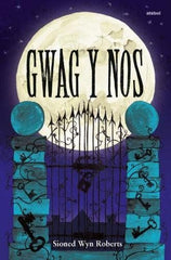 Gwag y Nos [Paperback] Sioned Wyn Roberts by Sioned Wyn Roberts - used book at Perkology Books