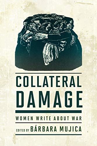 Collateral Damage: Women Write about War Barbara Mujica (editor) - used book at Perkology Books