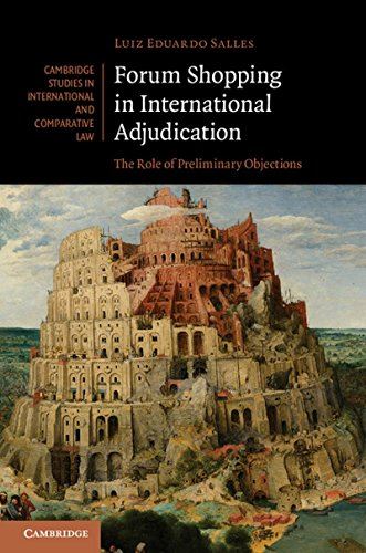 Forum Shopping in International Adjudication: The Role of Preliminary Objections by Luiz Eduardo Salles - used book at Perkology Books