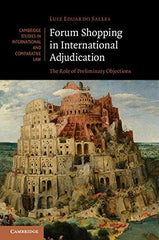 Forum Shopping in International Adjudication: The Role of Preliminary Objections by Luiz Eduardo Salles - used book at Perkology Books