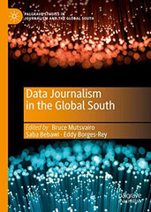 Data Journalism in the Global South (Palgrave Studies in Journalism and the Glob by Bruce Mutsvairo - used book at Perkology Books
