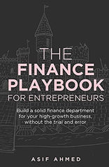 The Finance Playbook for Entrepreneurs: Build a solid finance department for you by Asif Ahmed - used book at Perkology Books