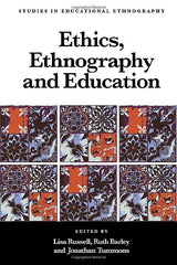 Ethics, Ethnography and Education (Studies in Educational Ethnography) by Lisa Russell - used book at Perkology Books