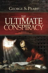 The Ultimate Conspiracy by George S. Peart - used book at Perkology Books