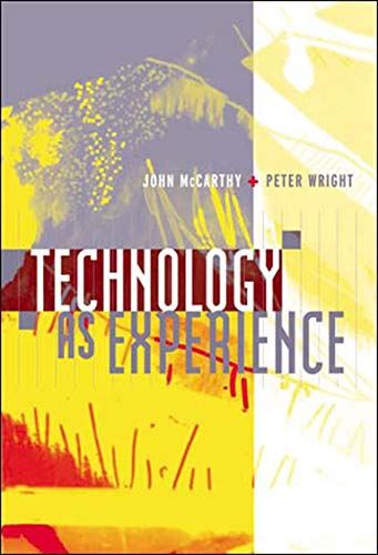 Technology as Experience (The MIT Press) [Paperback] J McCarthy and Peter Wright by John McCarthy - used book at Perkology Books