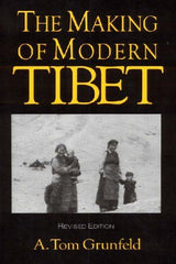 The Making of Modern Tibet (CSIA Studies in International) [Paperback] Grunfeld, by A.Tom Grunfeld - used book at Perkology Books