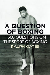 A Question of Boxing - 1500 questions on the sport of Boxing [Paperback] Oates,  by Ralph Oates - used book at Perkology Books