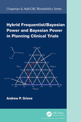 Hybrid Frequentist/Bayesian Power and Bayesian Power in Planning Clinical Trials by Andrew P. Grieve - used book at Perkology Books
