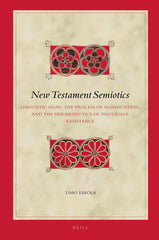 New Testament Semiotics: Linguistic Signs, the Process of Signification, and the by Timo Eskola - used book at Perkology Books