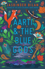 Aarti & the Blue Gods: from the winner of the Costa Children's Book Award [Paper by Jasbinder Bilan - used book at Perkology Books