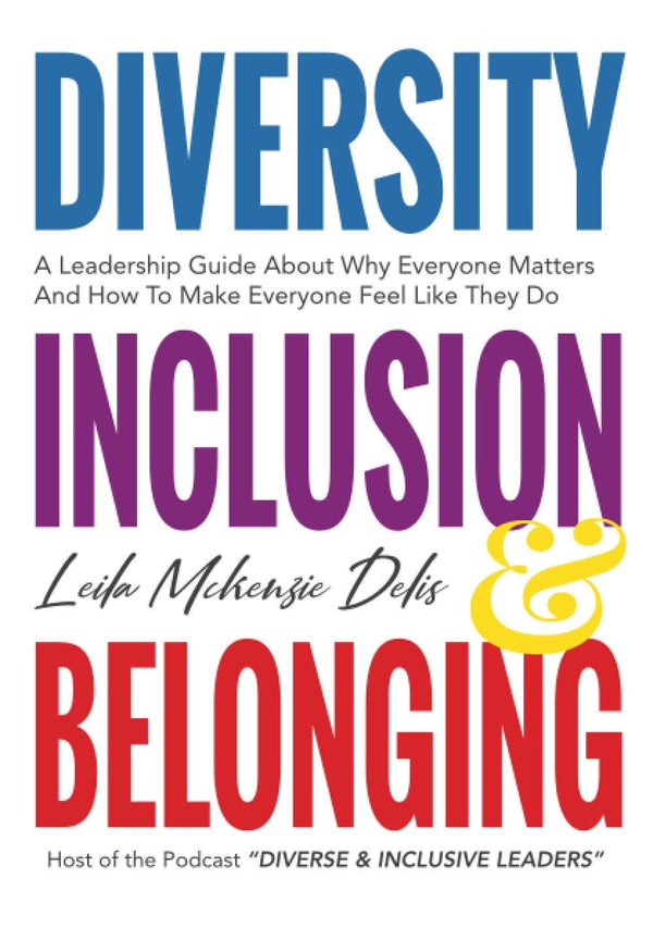 Diversity, Inclusion & Belonging [Paperback] McKenzie Delis, Leila by Leila McKenzie Delis - used book at Perkology Books