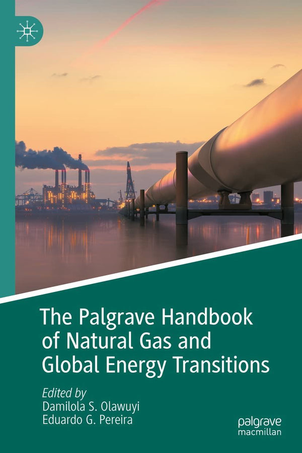 The Palgrave Handbook of Natural Gas and Global Energy Transitions [Hardcover] O by Damilola S. Olawuyi - used book at Perkology Books