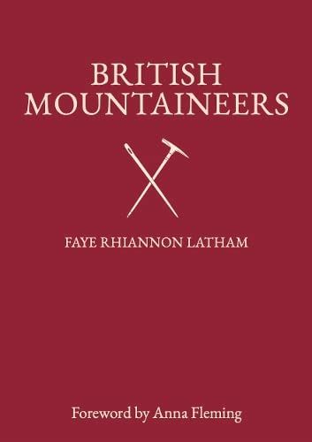 British Mountaineers Latham, Faye Rhiannon by Faye Rhiannon Latham - used book at Perkology Books