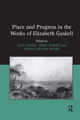 Place and Progress in the Works of Elizabeth Gaskell by Lesa Scholl - used book at Perkology Books
