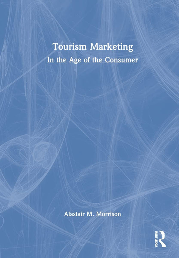Tourism Marketing: In the Age of the Consumer by Alastair M. Morrison - used book at Perkology Books