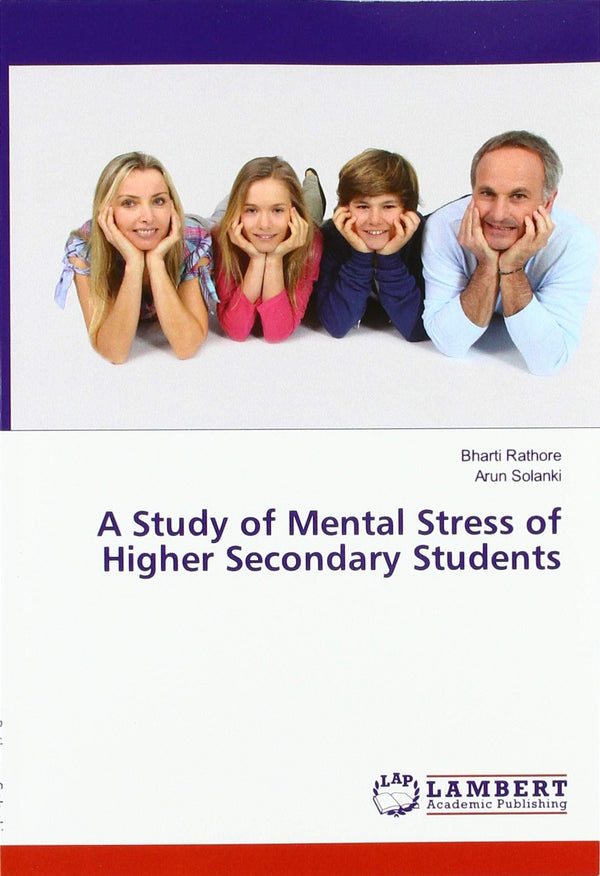 A Study of Mental Stress of Higher Secondary Students Rathore, Bharti and Solank by Bharti Rathore - used book at Perkology Books