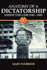 Anatomy of a Dictatorship: Inside the GDR, 1949-1989 [Paperback] Fulbrook, Mary by Mary Fulbrook - used book at Perkology Books