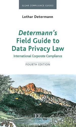 Determannï¿½s Field Guide To Data Privacy Law: International Corporate Complianc by Lothar Determann - used book at Perkology Books