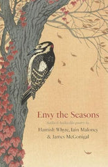Envy the Seasons: Haiku and haiku-like poetry Maloney, Iain; McGonigal, James an by Iain Maloney - used book at Perkology Books