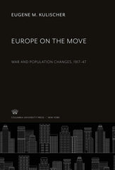 Europe on the Move: War and Population Changes, 1917-47 Kulischer, Eugene M. by Eugene M. Kulischer - used book at Perkology Books