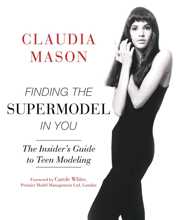 Finding the Supermodel in You: The Insiders Guide to Teen Modeling Mason, Claudi by Claudia Mason - used book at Perkology Books
