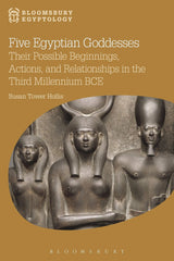 Five Egyptian Goddesses: Their Possible Beginnings, Actions, and Relationships i by Susan Tower Hollis - used book at Perkology Books