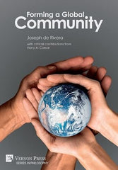 Forming a Global Community (Series in Philosophy) [Hardcover] de Rivera, Joseph  by Joseph de Rivera - used book at Perkology Books