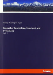 Manual of Conchology, Structural and Systematic: Vol. 2 Tryon, George Washington by George Washington Tryon - used book at Perkology Books