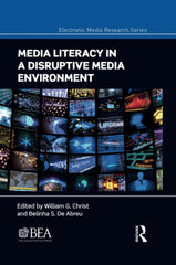 Media Literacy in a Disruptive Media Environment (Electronic Media Research Seri by William G. Christ - used book at Perkology Books