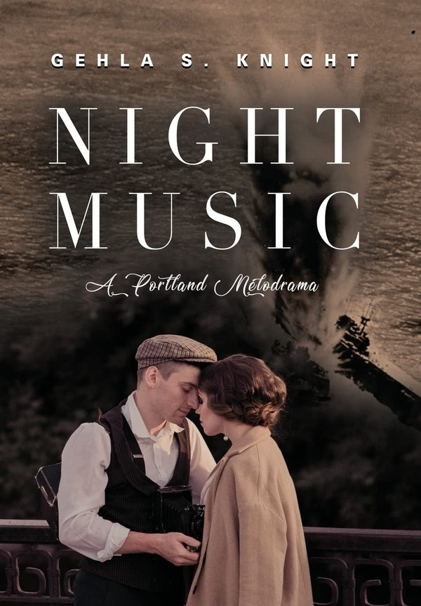 NIGHT MUSIC: A Portland Melodrama [Hardcover] Knight, Gehla S. by Gehla S Knight - used book at Perkology Books
