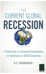 The Current Global Recession: A Theoretical and Empirical Investigation into Dev by Akhilesh Chandra Prabhakar - used book at Perkology Books