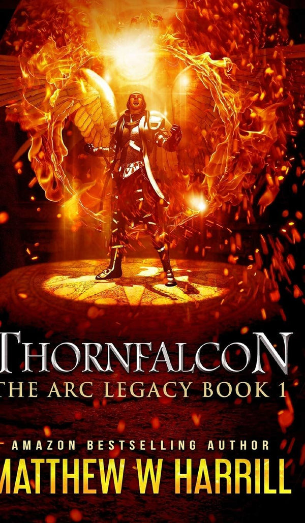 Thornfalcon (The ARC Legacy Book 1) Harrill, Matthew W. by Matthew W Harrill - used book at Perkology Books