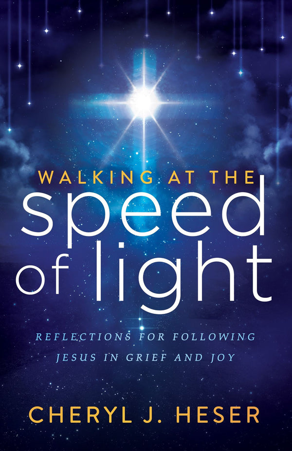Walking at the Speed of Light: Reflections for Following Jesus in Grief and Joy  by Cheryl J. Heser - used book at Perkology Books
