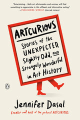 Artcurious: Stories of the Unexpected, Slightly Odd, and Strangely Wonderful in  by Jennifer Dasal - used book at Perkology Books