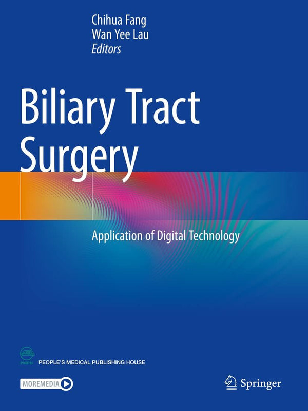 Biliary Tract Surgery: Application of Digital Technology [Paperback] Fang, Chihu by Chihua Fang - used book at Perkology Books