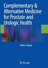 Complementary & Alternative Medicine for Prostate and Urologic Health Moyad, Mar by Mark A. Moyad - used book at Perkology Books