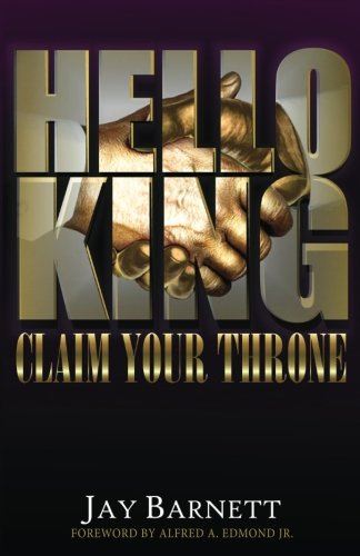 Hello King: Claim Your Throne [Paperback] Barnett, Jay by Jay Barnett - used book at Perkology Books