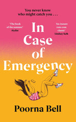 In Case of Emergency: A funny, pitch-perfect, thought-provoking debut introducin by Poorna Bell - used book at Perkology Books